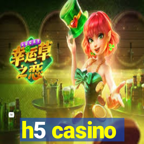 h5 casino